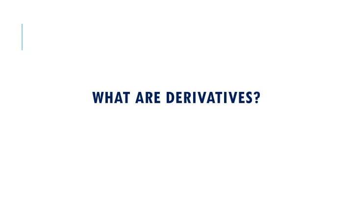 what are derivatives