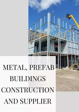 Metal, Prefab Buildings Construction and Supplier
