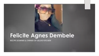 Felicite Dembele - Best Recipe Tips - Felicite Agnes Dembele