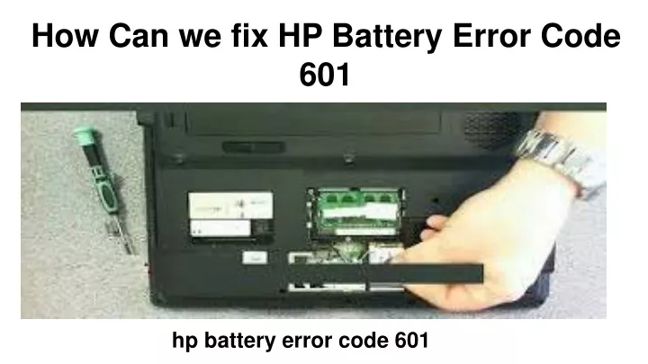 how can we fix h p b attery e rror c ode 601