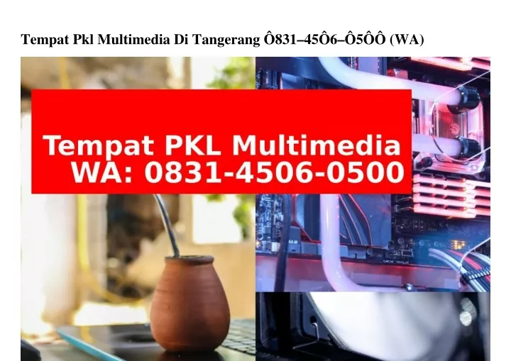 tempat pkl multimedia di tangerang 831 45 6 5 wa