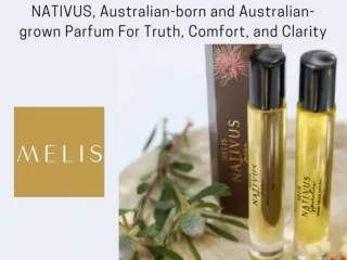 NATIVUS, Australian-born and Australian-grown Perfume For Truth, Comfort, and Clarity