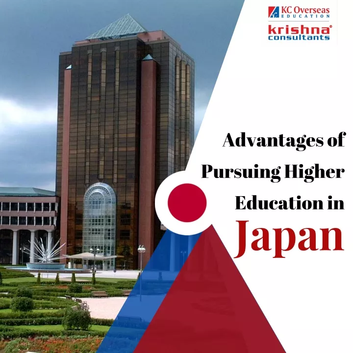 advantages of pursuing higher education in japan