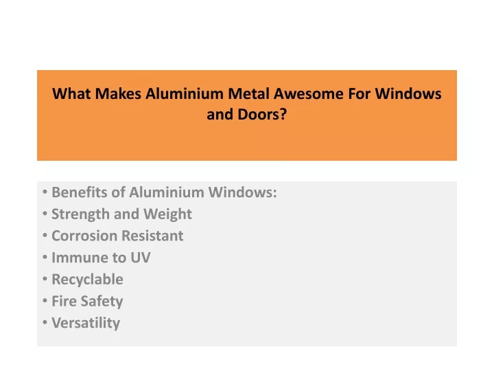 what makes aluminium metal awesome for windows and doors