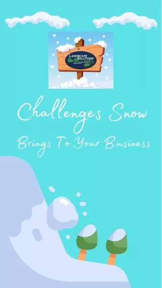 challenges snow brings to your business