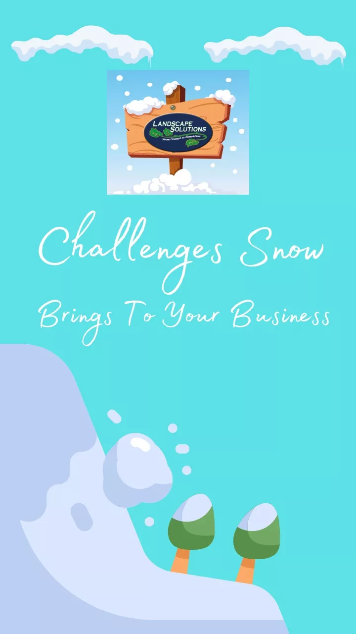 challenges snow brings to your business