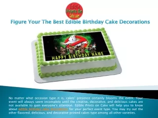 Choose the Best Birthday Cake Decorations  - Edible Prints on Cake