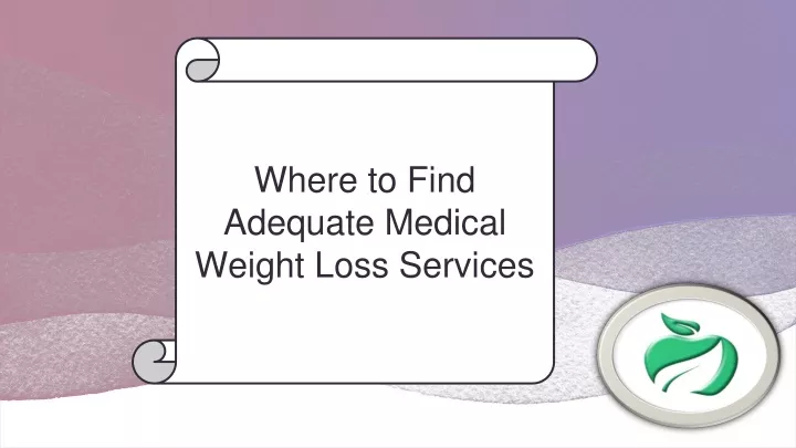 where to find adequate medical weight loss