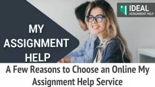 A few reasons to choose an online my assignment help service