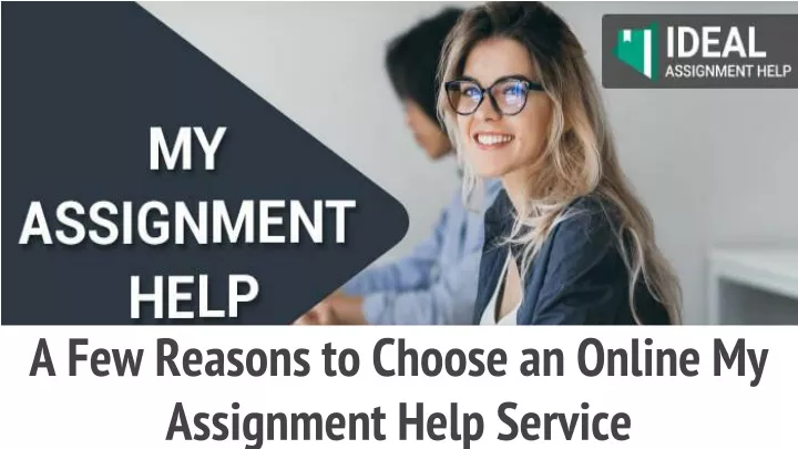 a few reasons to choose an online my assignment