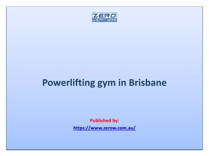 powerlifting gym in brisbane published by https www zerow com au