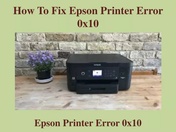 how to fix epson printer error 0x10