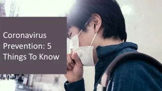 Coronavirus Prevention: 5 Things To Know