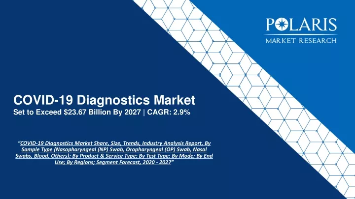covid 19 diagnostics market set to exceed 23 67 billion by 2027 cagr 2 9