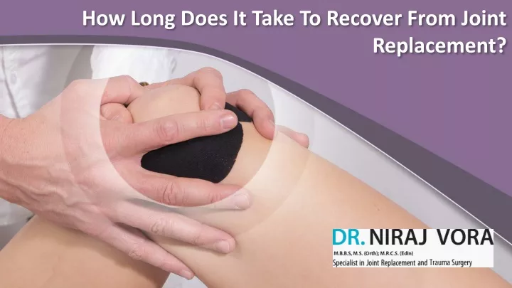 how long does it take to recover from joint replacement