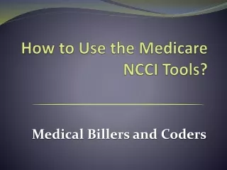 how to use the medicare ncci tools