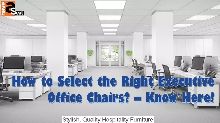 how to select the right executive office chairs