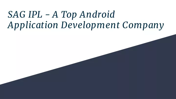 sag ipl a top android application development company