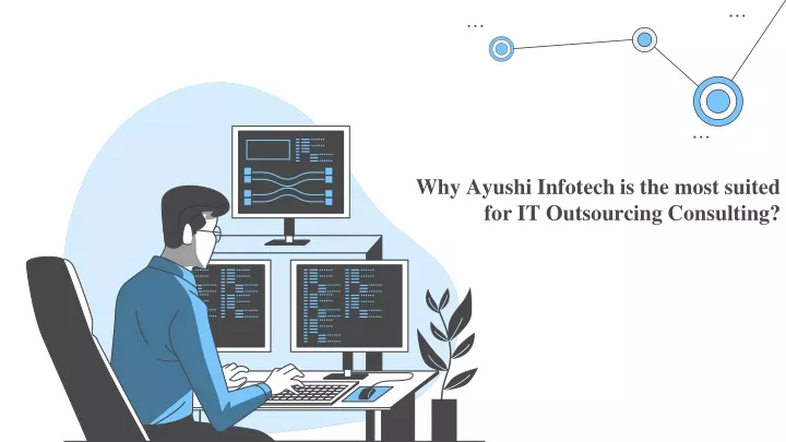 why ayushi infotech is the most suited for it outsourcing consulting