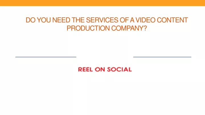 do you need the services of a video content production company