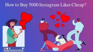 How to Buy 5000 Instagram Likes Cheap?