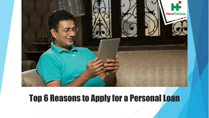 top 6 reasons to apply for a personal loan