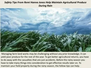 Safety Tips From Remi Hanna Jones Help Maintain Agricultural Produce During Rain