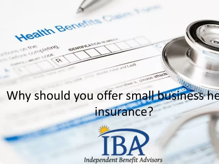 why should you offer small business health