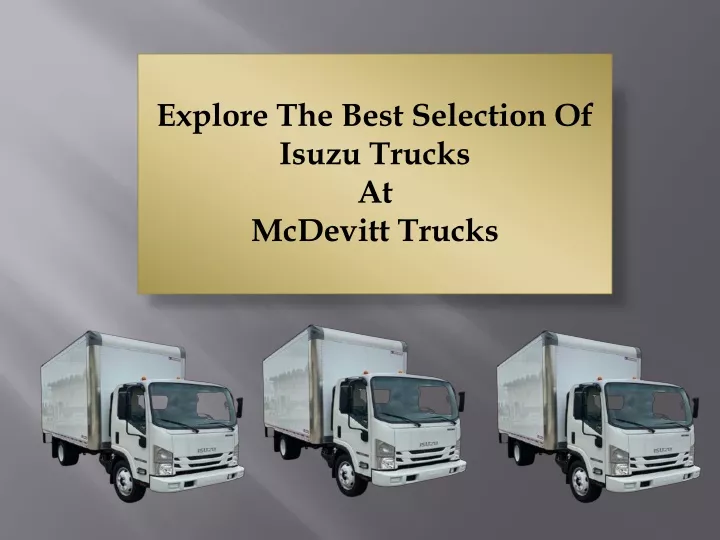 explore the best selection of isuzu trucks
