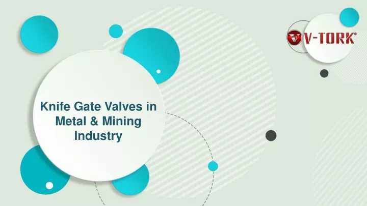 knife gate valves in metal mining industry