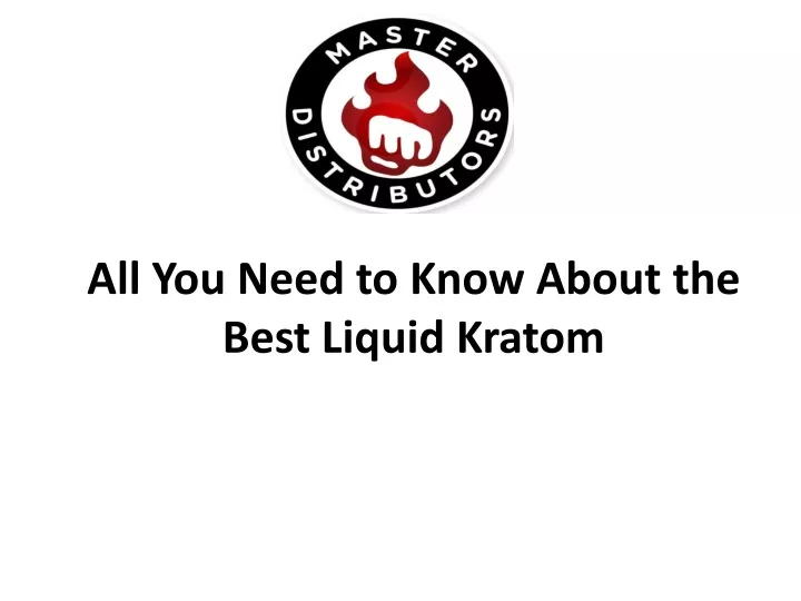 all you need to know about the best liquid kratom