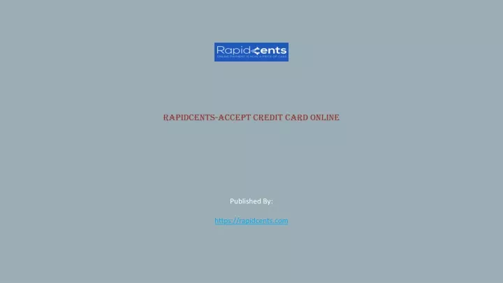 rapidcents accept credit card online published by https rapidcents com