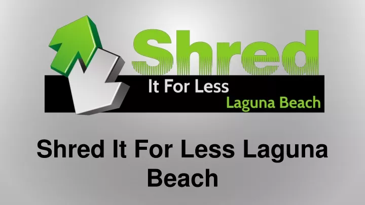 shred it for less laguna beach