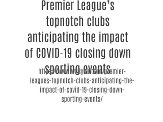Premier League’s topnotch clubs anticipating the impact of COVID-19 closing down sporting events