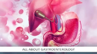 All About Gastroenterology