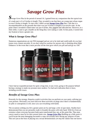 Read "Customer  Reviews" Before Buying Savage Grow Plus!