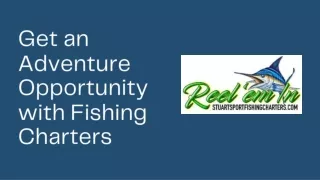 Get an Adventure Opportunity with Fishing Charters