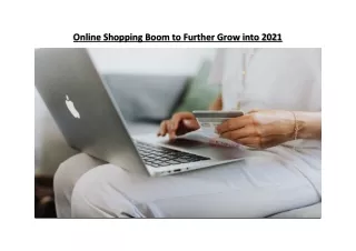 Online Shopping Boom to Further Grow into 2021