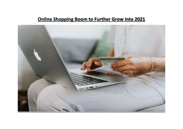 online shopping boom to further grow into 2021