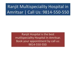 Ranjit Multispeciality Hospital in Amritsar | Call Us: 9814-550-550