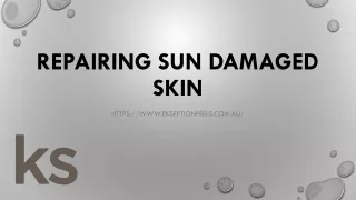 Repairing Sun Damaged Skin