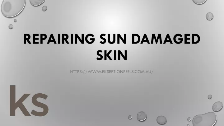 repairing sun damaged skin