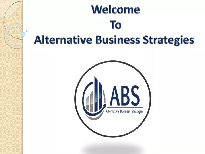 welcome to alternative business strategies