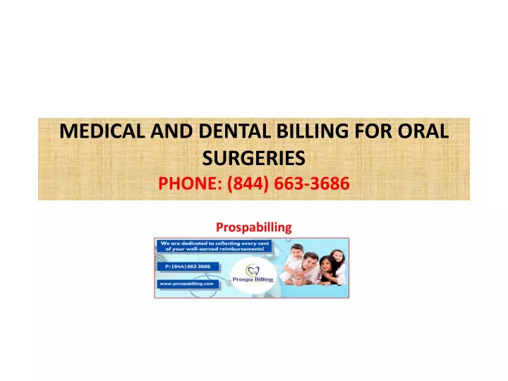 medical and dental billing for oral surgeries phone 844 663 3686