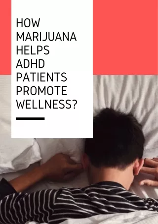 How Marijuana Helps ADHD Patients Promote Wellness?