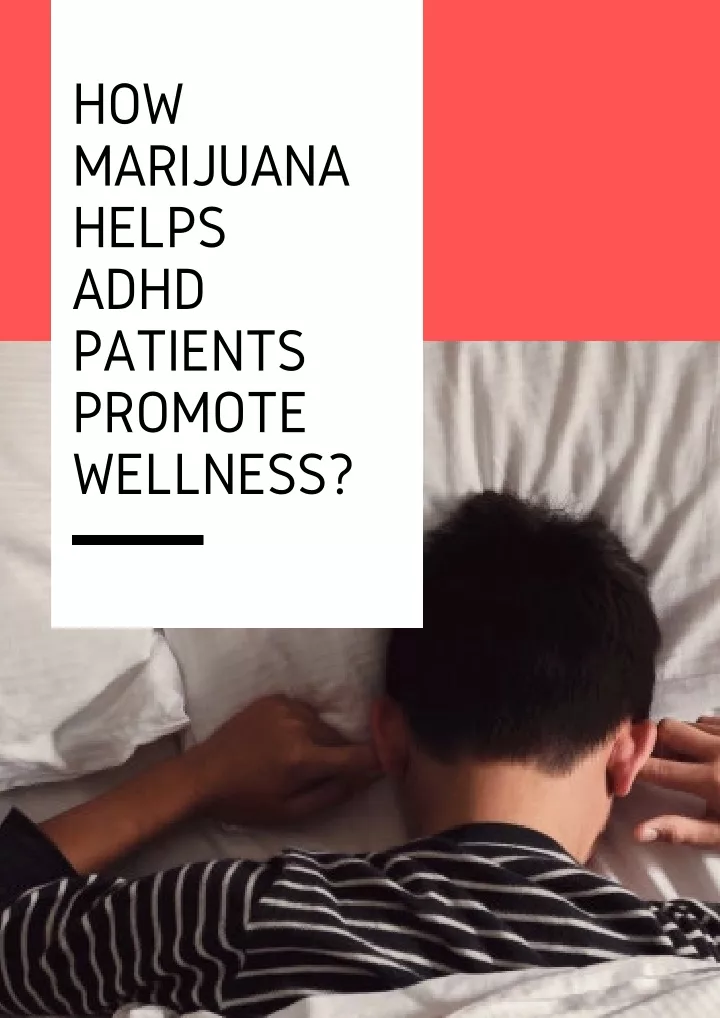 how marijuana helps adhd patients promote wellness