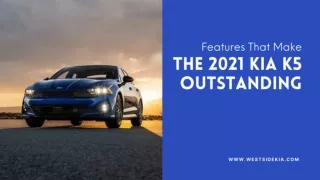 Features That Make The 2021 Kia K5 Outstanding