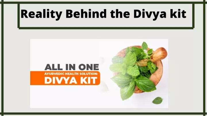 reality behind the divya kit