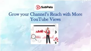 Grow your Channel’s Reach with More YouTube Views