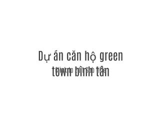 can ho green town binh tan